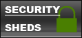 Security Sheds - Strong and Secure Storage